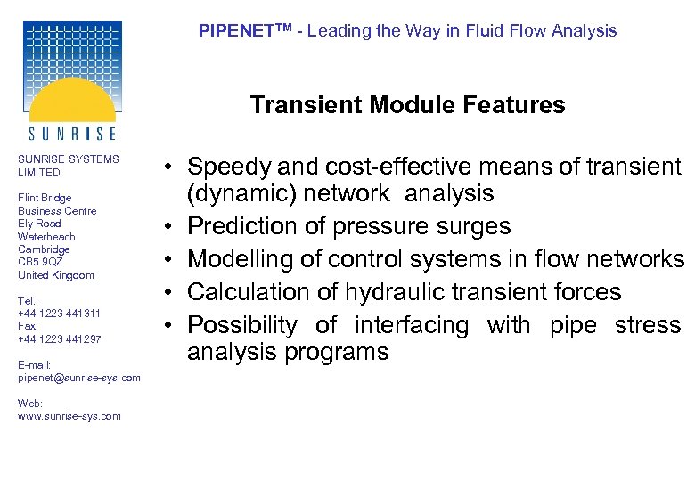 PIPENETTM - Leading the Way in Fluid Flow Analysis Transient Module Features SUNRISE SYSTEMS
