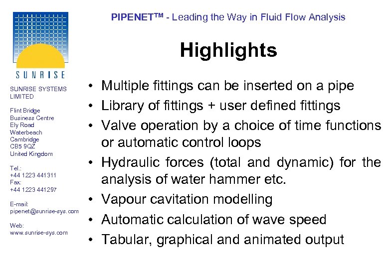 PIPENETTM - Leading the Way in Fluid Flow Analysis Highlights SUNRISE SYSTEMS LIMITED Flint