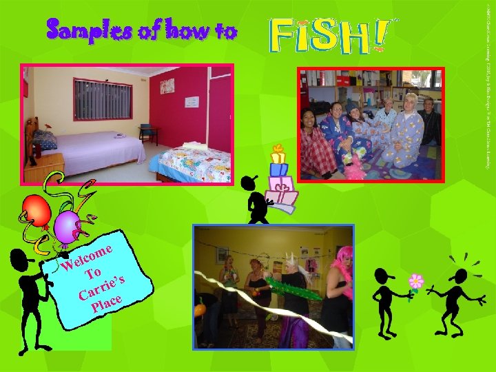 Samples of how to e om elc W o T ’s ie arr e