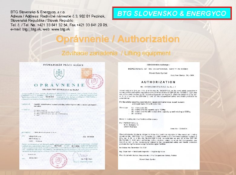 BTG Slovensko & Energyco, s. r. o. Adresa / Address: Radničné námestie č. 3,