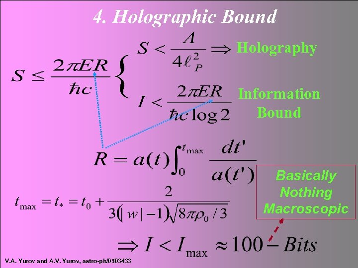 4. Holographic Bound { Holography Information Bound Basically Nothing Macroscopic V. A. Yurov and