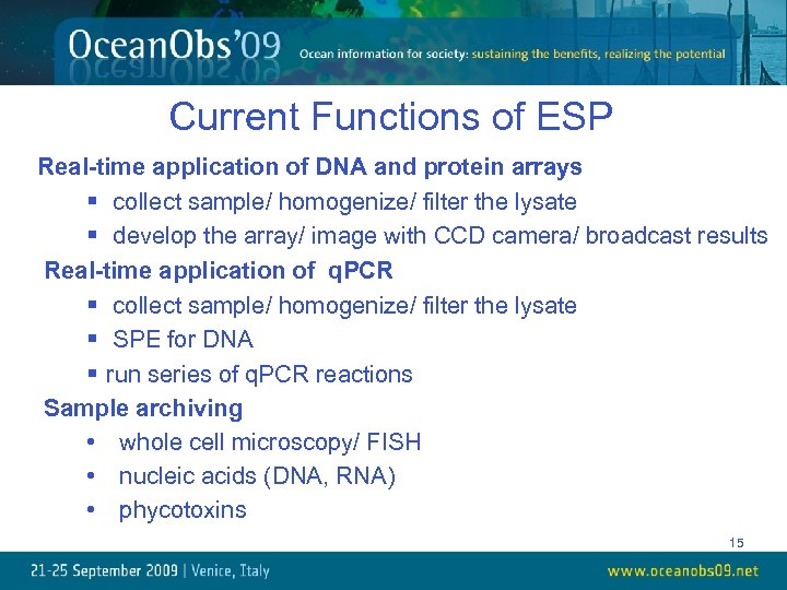 Current Functions of ESP • Real-time application of DNA and protein arrays § collect