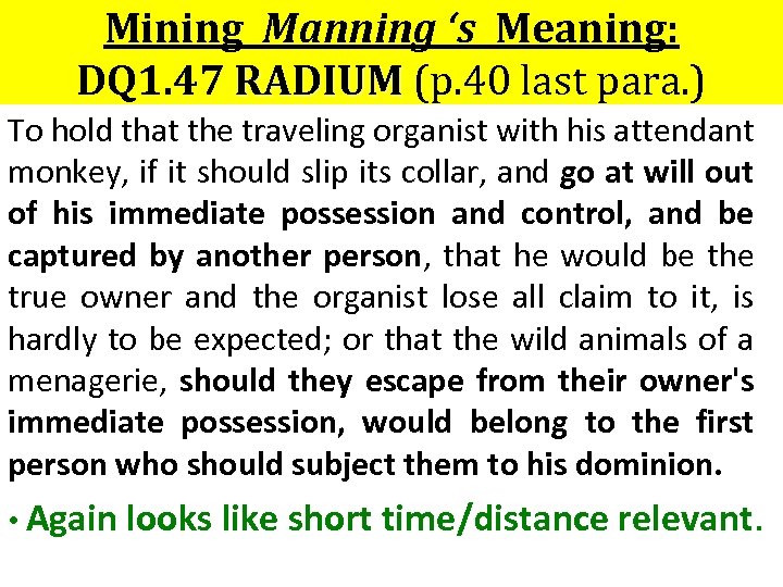 Mining Manning ‘s Meaning: DQ 1. 47 RADIUM (p. 40 last para. ) To