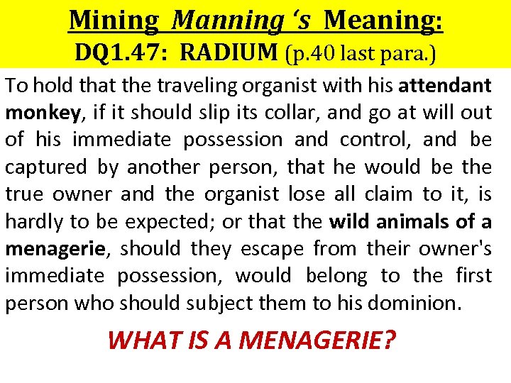 Mining Manning ‘s Meaning: DQ 1. 47: RADIUM (p. 40 last para. ) To