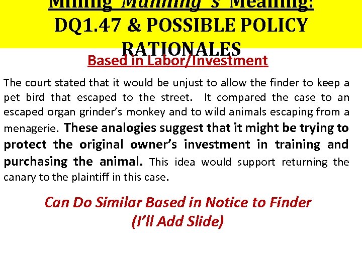 Mining Manning ‘s Meaning: DQ 1. 47 & POSSIBLE POLICY RATIONALES Based in Labor/Investment