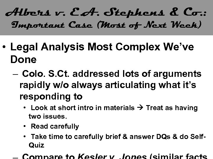 Albers v. E. A. Stephens & Co. : Important Case (Most of Next Week)