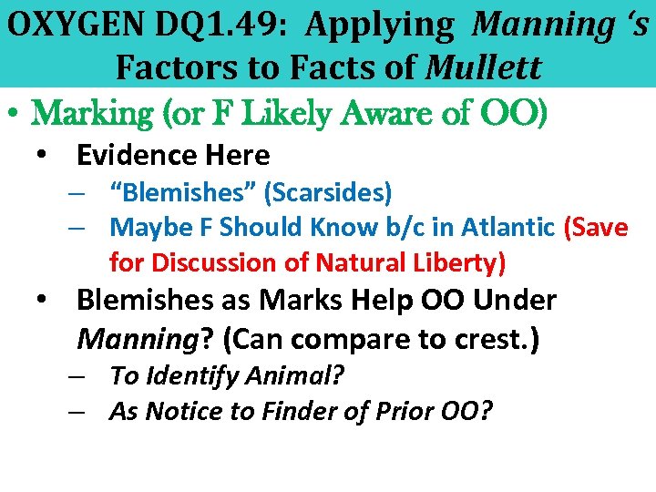 OXYGEN DQ 1. 49: Applying Manning ‘s Factors to Facts of Mullett • Marking