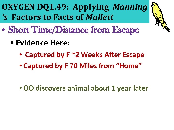 OXYGEN DQ 1. 49: Applying Manning ‘s Factors to Facts of Mullett • Short