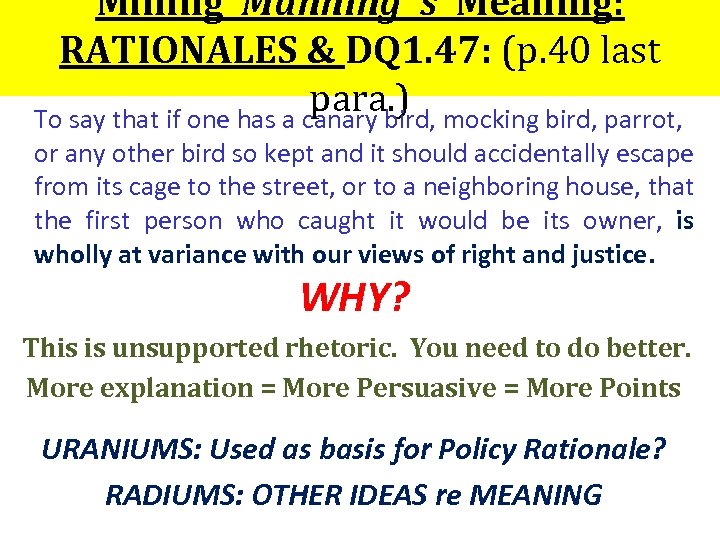 Mining Manning ‘s Meaning: RATIONALES & DQ 1. 47: (p. 40 last para. )