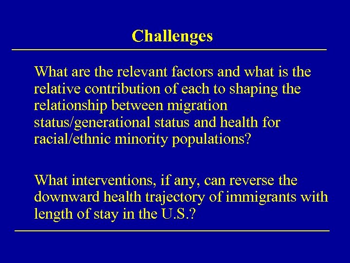 Challenges What are the relevant factors and what is the relative contribution of each