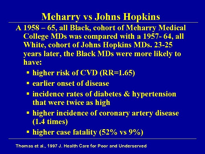 Meharry vs Johns Hopkins A 1958 – 65, all Black, cohort of Meharry Medical