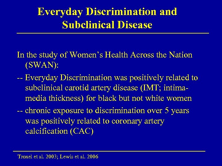 Everyday Discrimination and Subclinical Disease In the study of Women’s Health Across the Nation