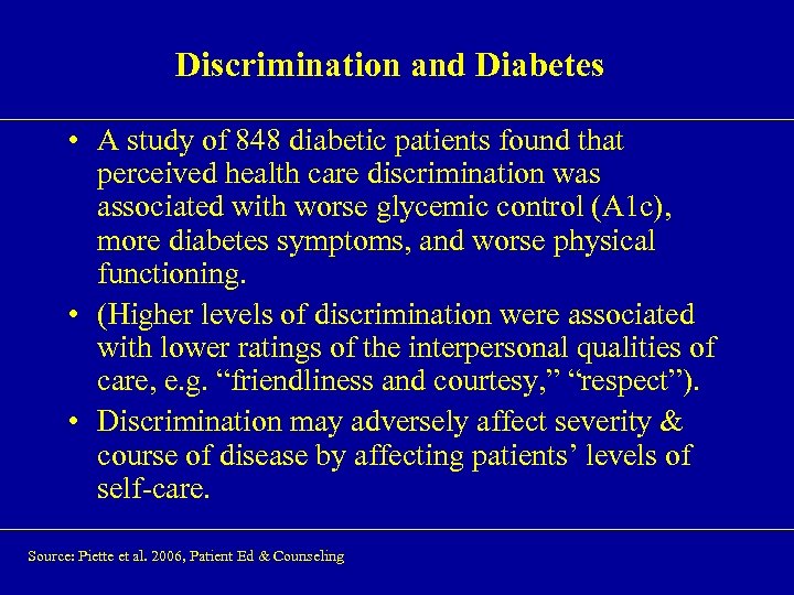 Discrimination and Diabetes • A study of 848 diabetic patients found that perceived health