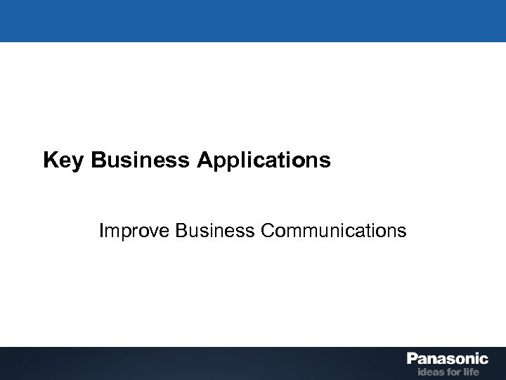Key Business Applications Improve Business Communications 