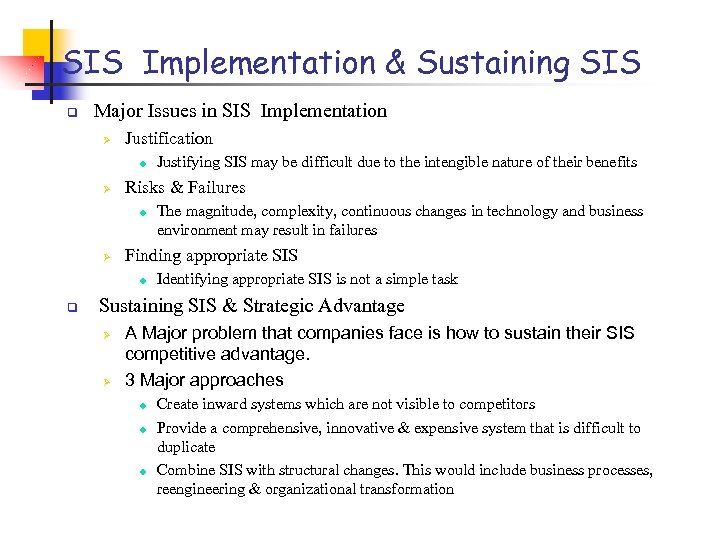 SIS Implementation & Sustaining SIS q Major Issues in SIS Implementation Ø Justification u