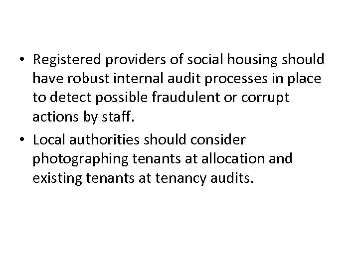  • Registered providers of social housing should have robust internal audit processes in
