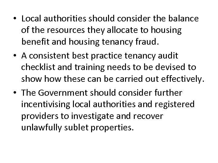  • Local authorities should consider the balance of the resources they allocate to