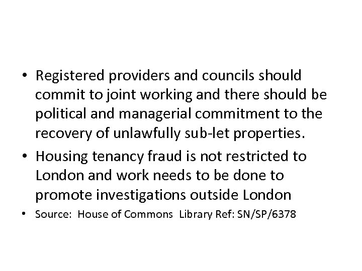  • Registered providers and councils should commit to joint working and there should