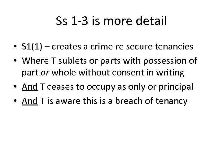 Ss 1 -3 is more detail • S 1(1) – creates a crime re