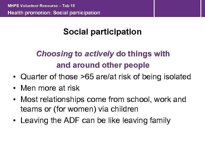 MHPE Volunteer Resource – Tab 15 Health promotion: Social participation • • Choosing to