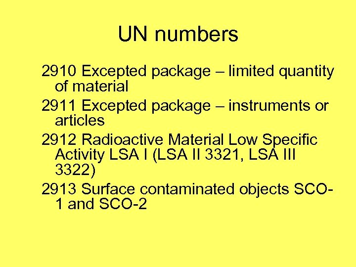 UN numbers 2910 Excepted package – limited quantity of material 2911 Excepted package –