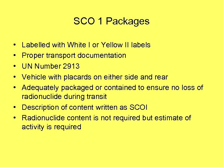 SCO 1 Packages • • • Labelled with White I or Yellow II labels
