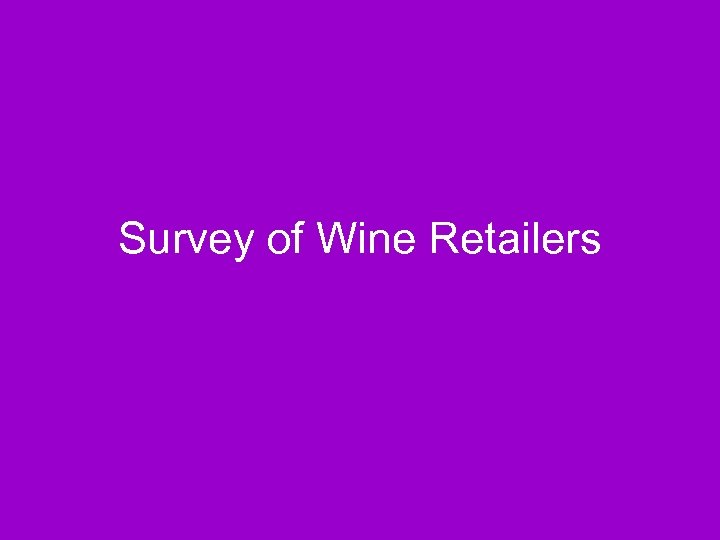 Survey of Wine Retailers 