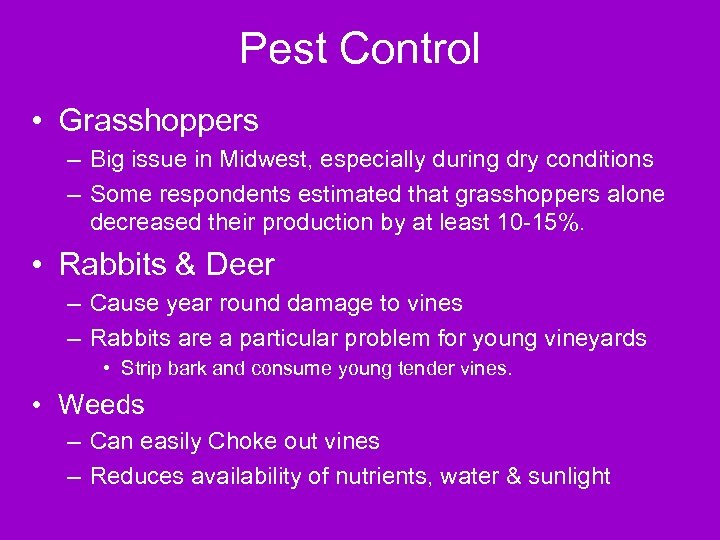 Pest Control • Grasshoppers – Big issue in Midwest, especially during dry conditions –
