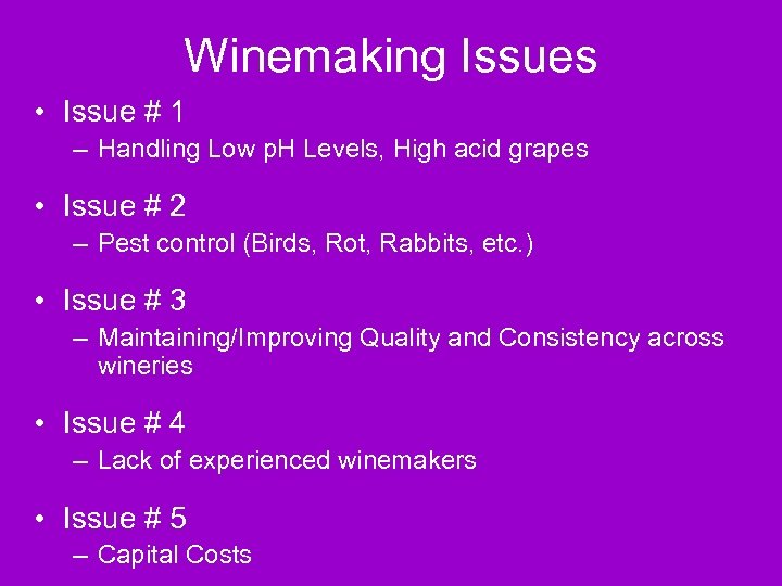 Winemaking Issues • Issue # 1 – Handling Low p. H Levels, High acid