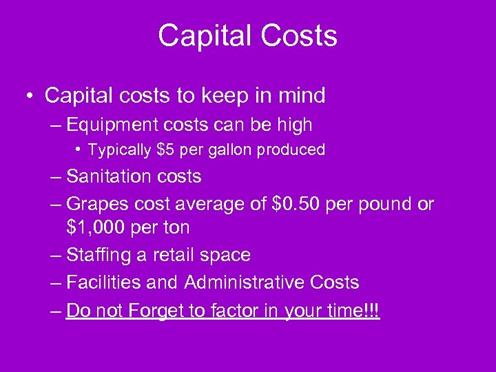 Capital Costs • Capital costs to keep in mind – Equipment costs can be