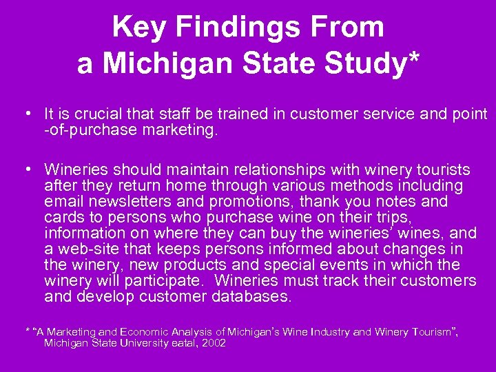Key Findings From a Michigan State Study* • It is crucial that staff be