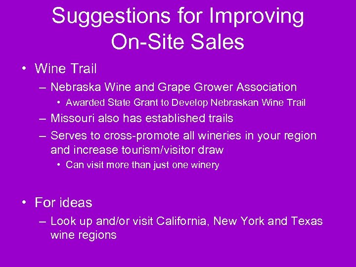 Suggestions for Improving On-Site Sales • Wine Trail – Nebraska Wine and Grape Grower