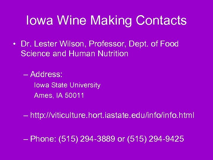 Iowa Wine Making Contacts • Dr. Lester Wilson, Professor, Dept. of Food Science and