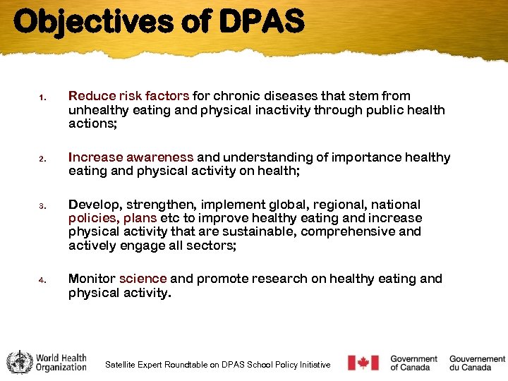 Objectives of DPAS 1. 2. 3. 4. Reduce risk factors for chronic diseases that