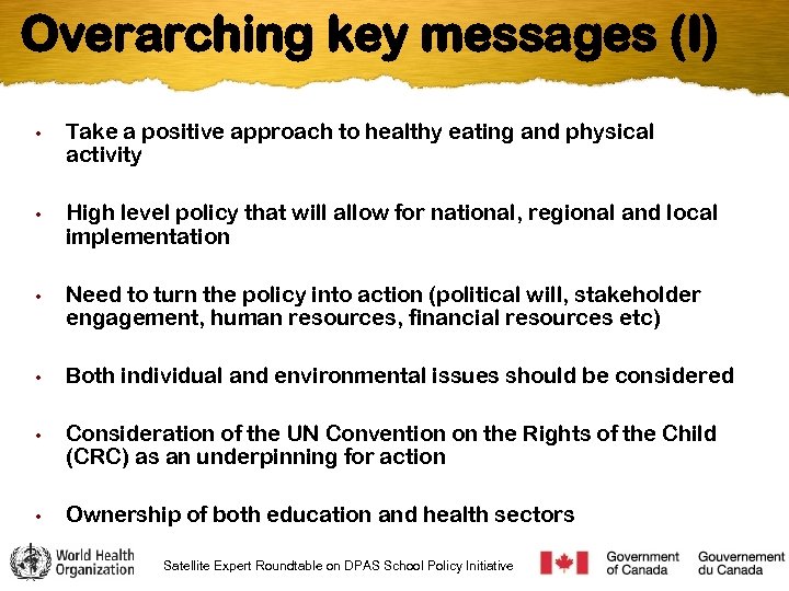 Overarching key messages (I) • • • Take a positive approach to healthy eating