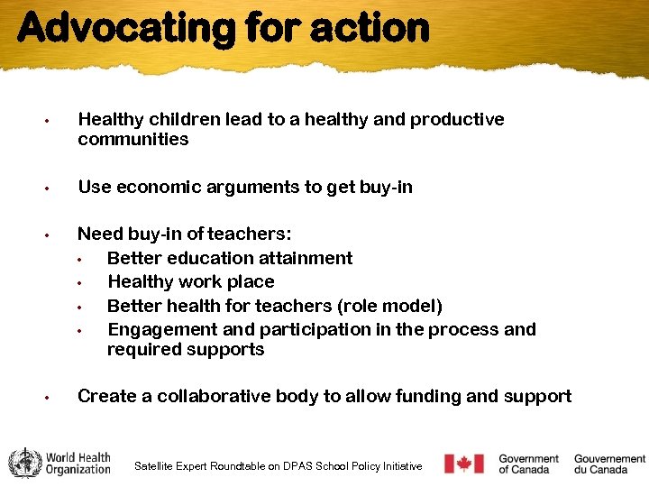 Advocating for action • • Healthy children lead to a healthy and productive communities