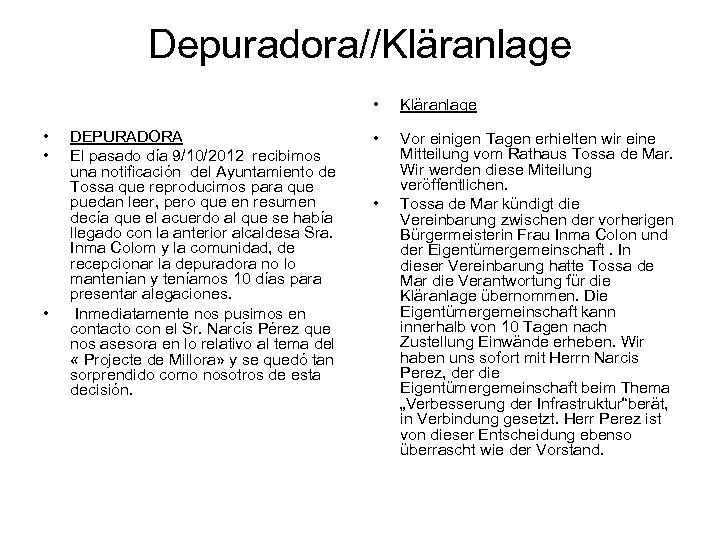 Depuradora//Kläranlage • • DEPURADORA El pasado día 9/10/2012 recibimos una notificación del Ayuntamiento de