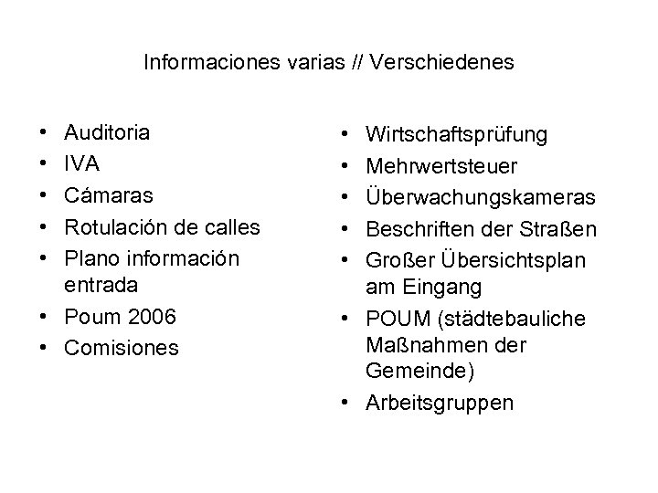 Informaciones varias // Verschiedenes • • • Auditoria IVA Cámaras Rotulación de calles Plano