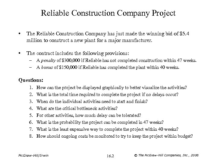 Reliable Construction Company Project • The Reliable Construction Company has just made the winning