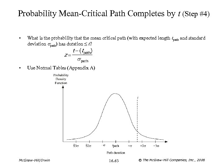 Probability Mean-Critical Path Completes by t (Step #4) • What is the probability that