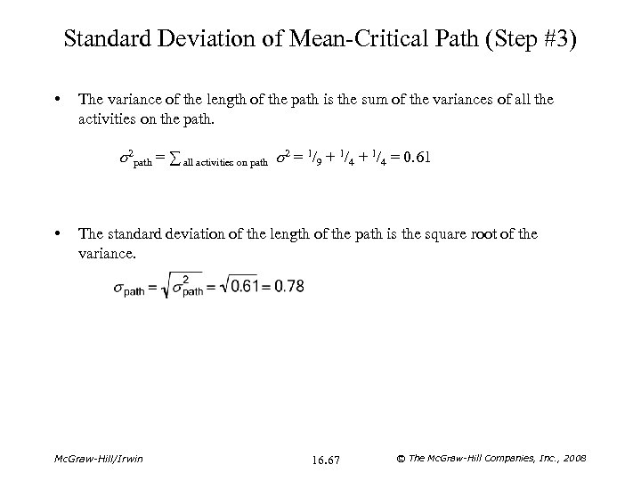 Standard Deviation of Mean-Critical Path (Step #3) • The variance of the length of