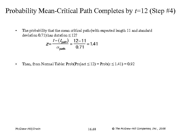 Probability Mean-Critical Path Completes by t=12 (Step #4) • The probability that the mean