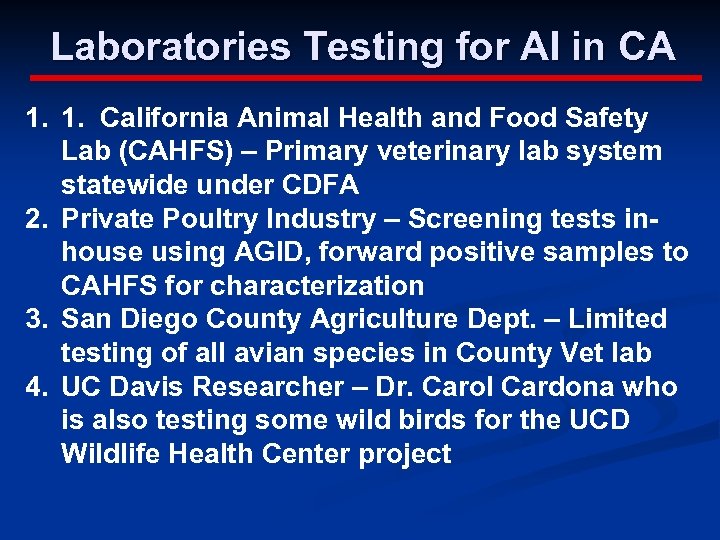 Laboratories Testing for AI in CA 1. 1. California Animal Health and Food Safety