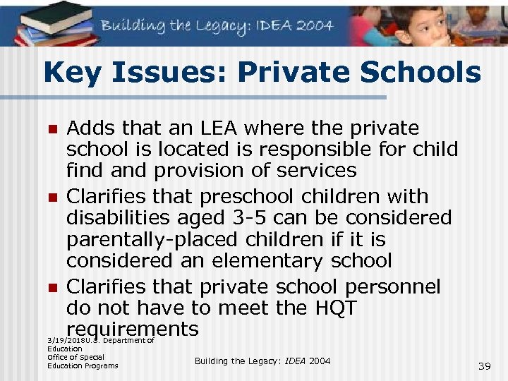 Key Issues: Private Schools n n n Adds that an LEA where the private