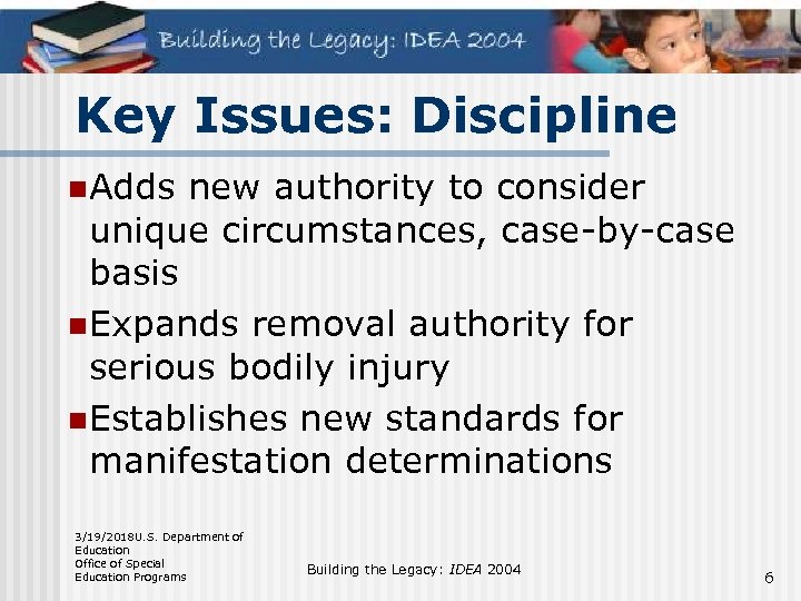Key Issues: Discipline n. Adds new authority to consider unique circumstances, case-by-case basis n.