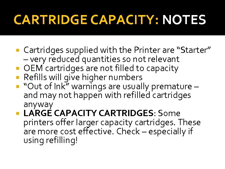 CARTRIDGE CAPACITY: NOTES Cartridges supplied with the Printer are “Starter” – very reduced quantities