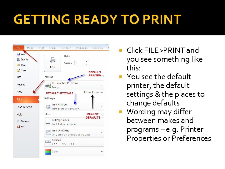 GETTING READY TO PRINT Click FILE>PRINT and you see something like this: You see