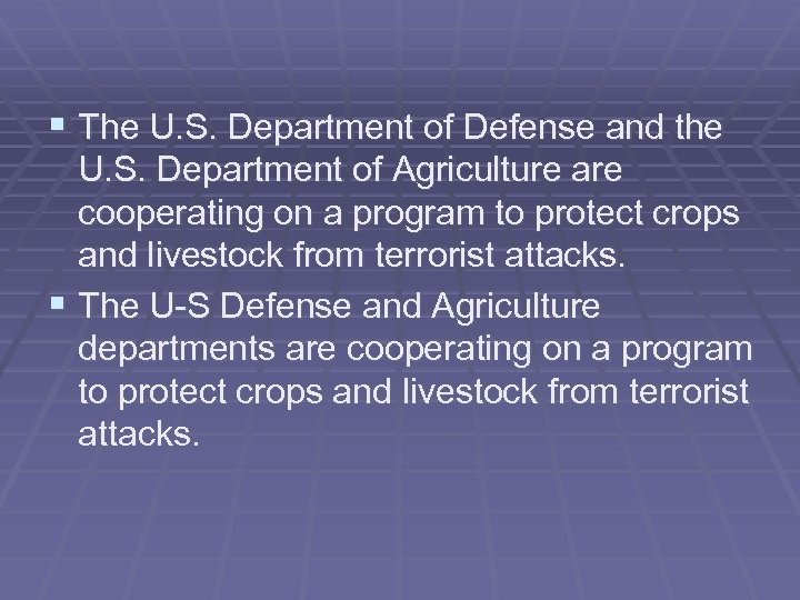 § The U. S. Department of Defense and the U. S. Department of Agriculture