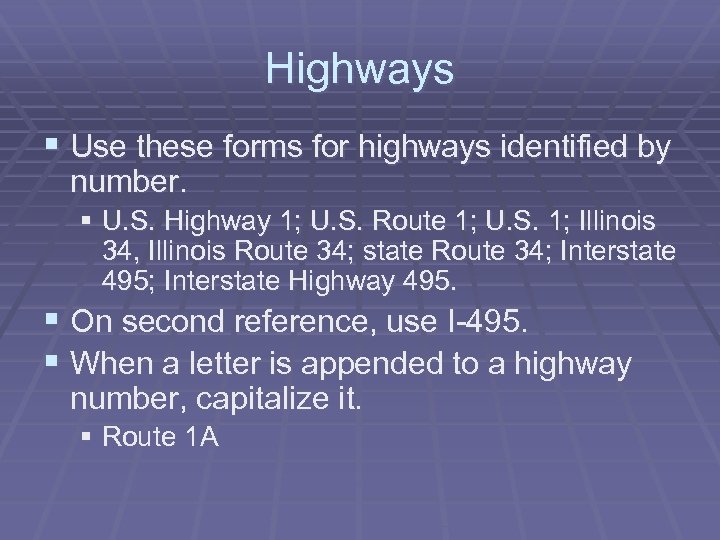 Highways § Use these forms for highways identified by number. § U. S. Highway