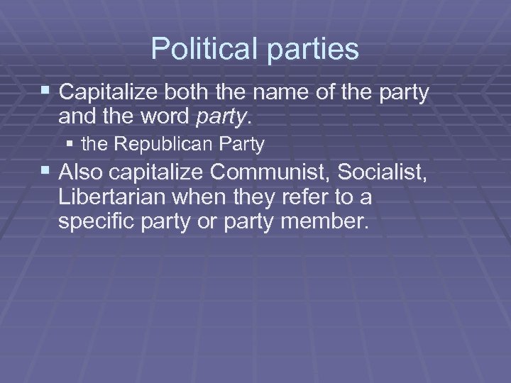 Political parties § Capitalize both the name of the party and the word party.